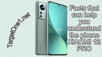 Facts that can help you understand the phone XIAOMI 12 PRO