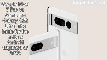 Google Pixel 7 Pro vs Samsung Galaxy S22 Ultra: The battle for the hottest Android flagships of 2022