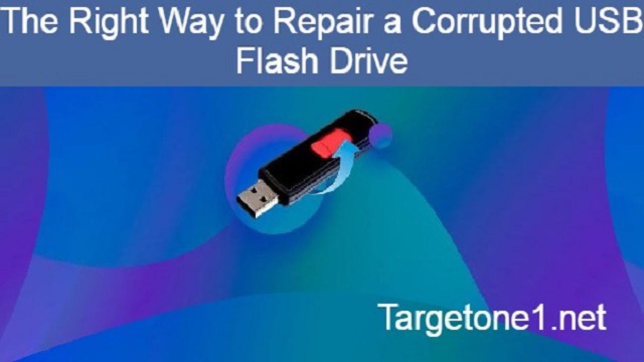 The Right Way to Repair a Corrupted USB Flash Drive