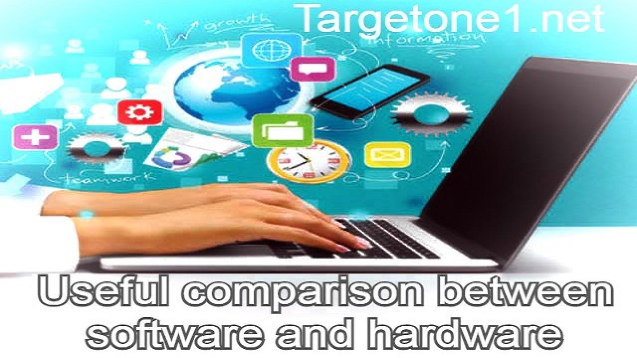Useful comparison between software and hardware